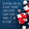 Merry Christmas from Make it in Design! 2 CHRISTMAS 2022 Merry Christmas from Make it in Design!