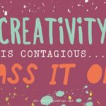 Quote of the Week 21 CREATIVITY IS CONTAGIOUS DESKTOP 2560X1440PX e1424767532838 Quote of the Week