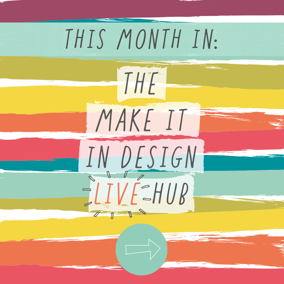 This month in The Live Hub! | Make It In Design This month in The Live Hub! | Make It In Design