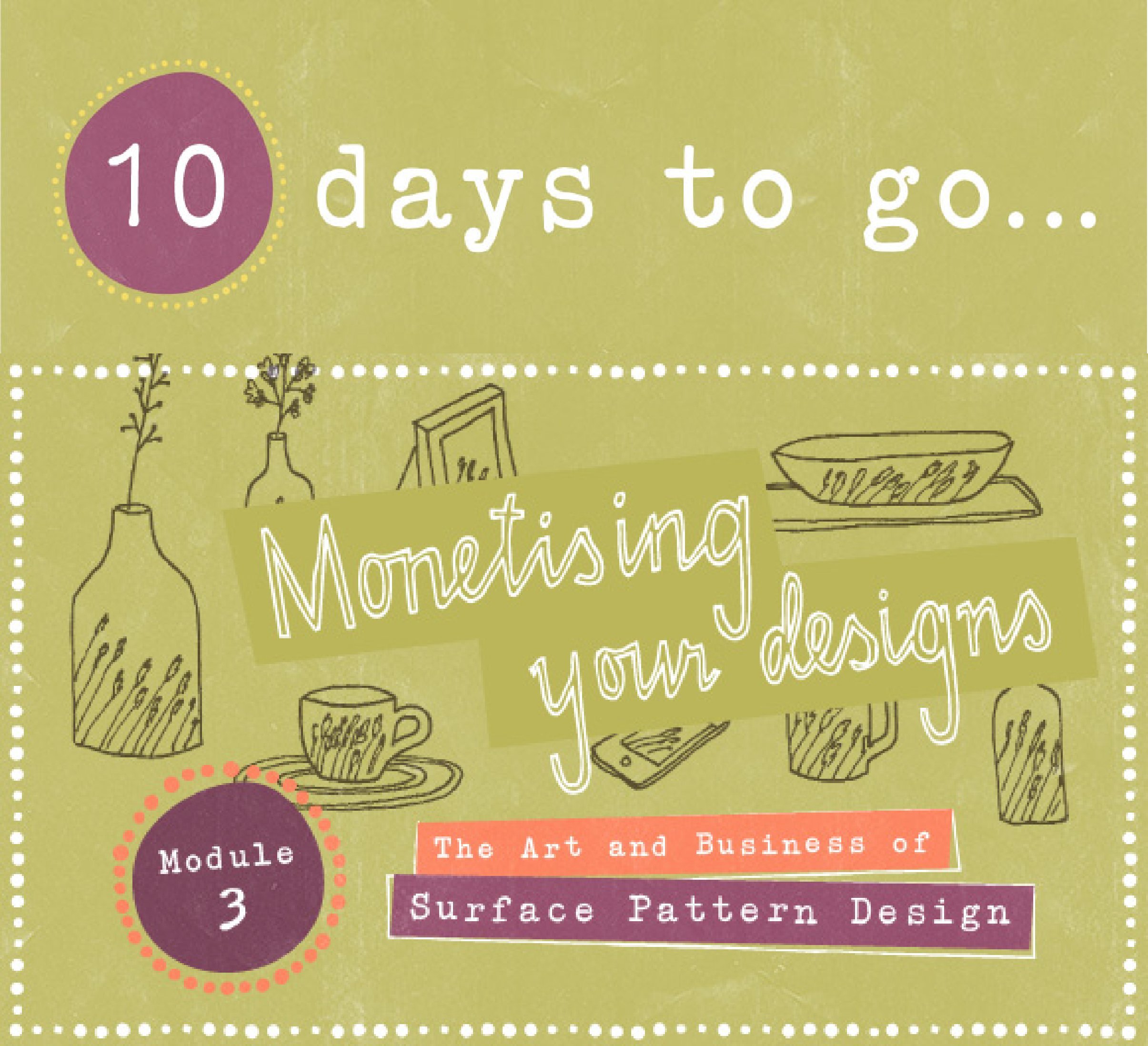 MIID M3 10DAYSTOGOSQUARE 1000PX LR 50 Reasons to take Module 3: Monetising Your Designs this April!