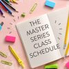 MIID MS CLASS SCHEDULE 0 The Master Series Class Schedule!