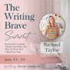 d7f25417 8b9a 1d82 1eb1 2003281af9fd.115431 Join Rachael Taylor at The Writing Brave Summit